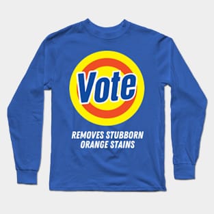 Anti-Trump Vote Removes Stubborn Orange Stains Funny Long Sleeve T-Shirt